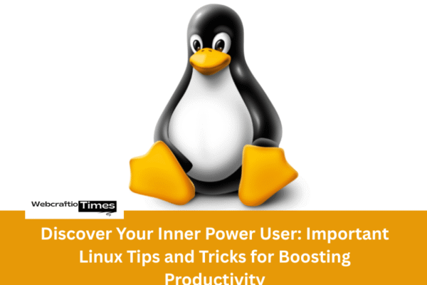 Discover Your Inner Power User: Important Linux Tips and Tricks for Boosting Productivity Discover Your Inner Power User: Important Linux Tips and Tricks for Boosting Productivity