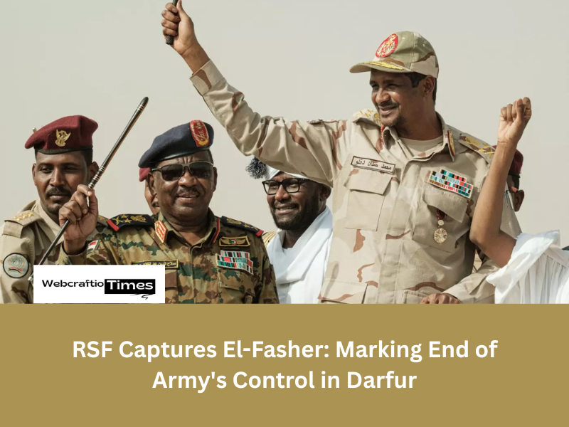 RSF Captures El-Fasher: Marking End of Army's Control in Darfur