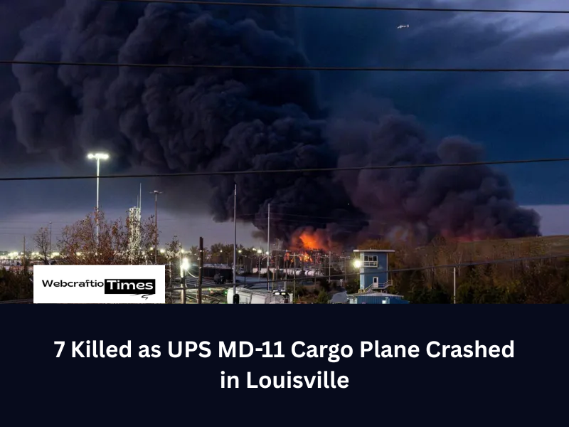 7 Killed as UPS MD-11 Cargo Plane Crashed in Louisville